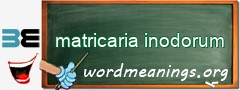 WordMeaning blackboard for matricaria inodorum